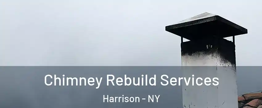  Chimney Rebuild Services Harrison - NY