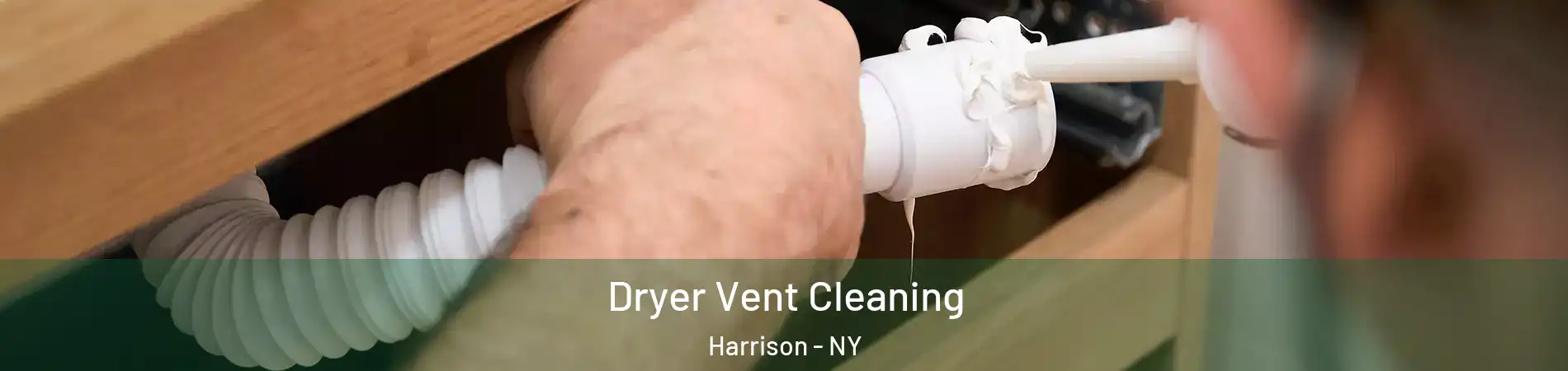  Dryer Vent Cleaning Harrison - NY