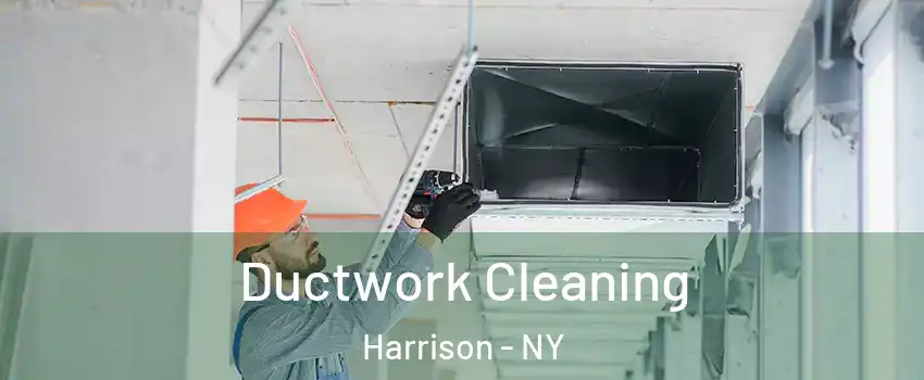  Ductwork Cleaning Harrison - NY