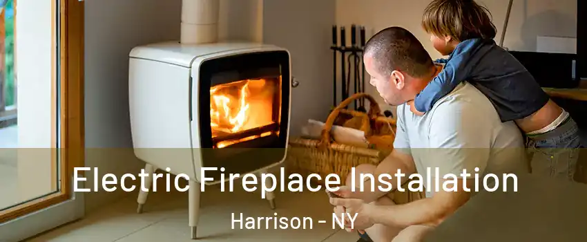  Electric Fireplace Installation Harrison - NY