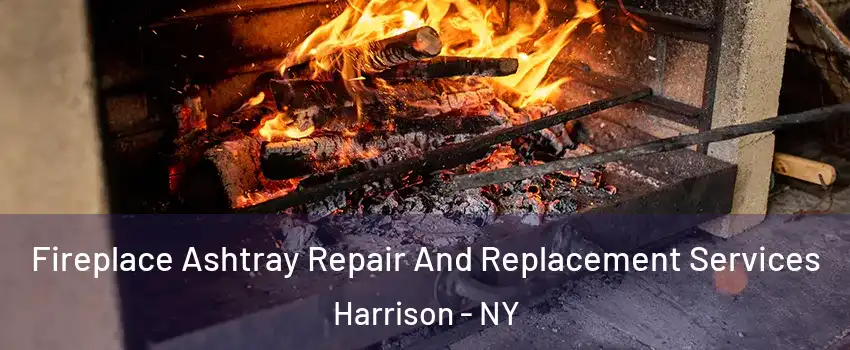  Fireplace Ashtray Repair And Replacement Services Harrison - NY