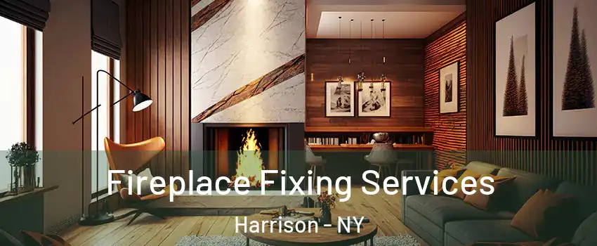  Fireplace Fixing Services Harrison - NY