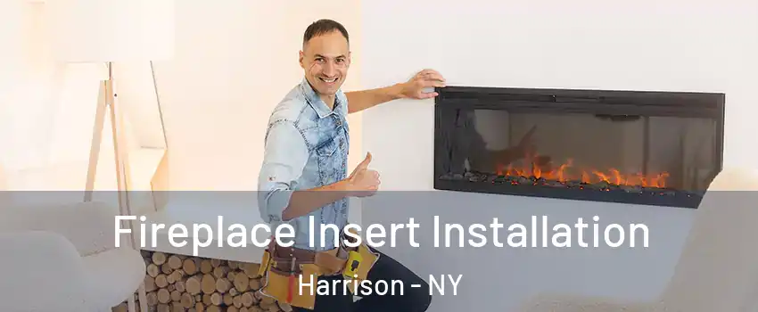  Fireplace Insert Installation Harrison - NY