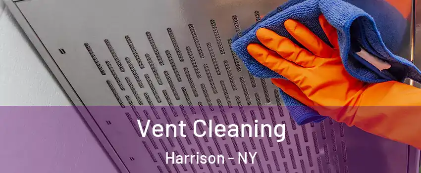  Vent Cleaning Harrison - NY